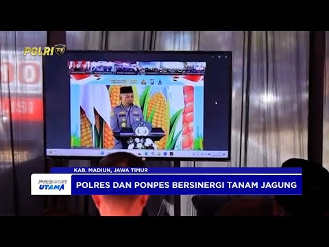 POLRES MADIUN DAN PONPES BERSINERGI TANAM JAGUNG SERENTAK