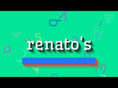 RENATO'S - HOW TO SAY RENATO'S?
