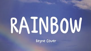 Rainbow - South Border | Reyne Cover lyrics