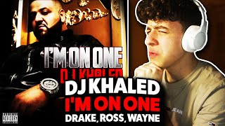 DJ Khaled - I'm On One ft. Drake, Rick Ross, Lil Wayne REACTION!