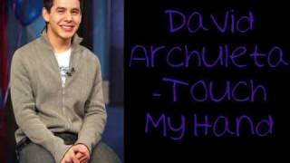 David Archuleta-Touch My Hand+Lyrics