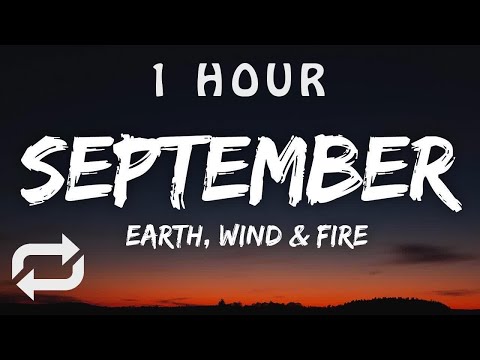 Earth, Wind & Fire - September (Lyrics) | 1 HOUR