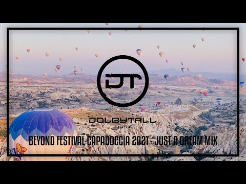 Dolbytall @ What is Beyond Festival Cappadocia 2021 Just a Dream Mix (Kora, Amonita, Makebo, M.O.S)