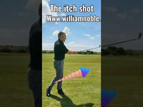 The Itch Shot by William Noble Pga