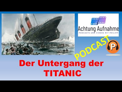 PODCAST: Der Untergang der Titanic