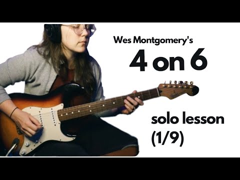 Analyzing Wes Montgomery's FOUR ON SIX guitar solo (Lesson 1 of 9)