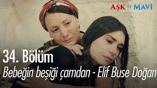 Download lagu Bebeğin beşiği çamdan - Elif Buse Doğan - Aşk ve Mavi 34. Bölüm mp3