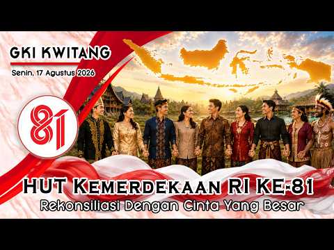 KEBAKTIAN SYUKUR HUT KEMERDEKAAN RI KE-81   – 17 Agustus 2026
