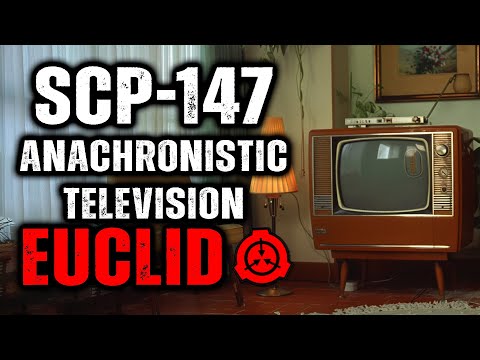 SCP 147 - Anachronistic Television : Object Class - Euclid