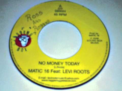 Matic 16 ft Levi Roots - No Money Today 7" - RossAndReggae11