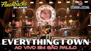 Liga Joe - Everything I Own - Ao Vivo Em São Paulo - "Flashbacks 20 Anos"
