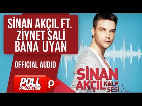 Sinan Akçıl Ft. Ziynet Sali - Bana Uyan - ( Official Audio )