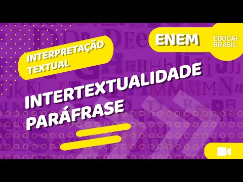 INTERPRETAÇÃO TEXTUAL - Intertextualidade - Paráfrase ENEM