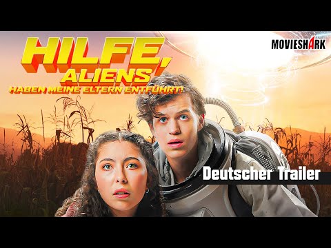 "HILFE, ALIENS HABEN MEINE ELTERN ENTFÜHRT" - RomCom - Deutscher Trailer