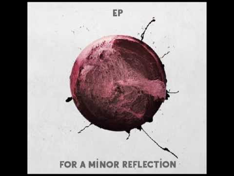 For a Minor Reflection - EP (Full Album)