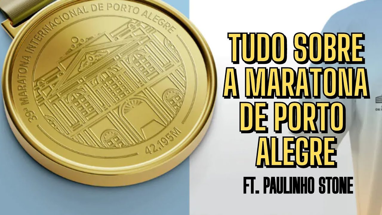TUDO sobre a MARATONA de PORTO ALEGRE ft. Paulinho Stone