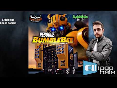 CD REBOQUE BUMBLEBEE VOLUME 02 BY MAX REPAIRS - DJ IAGO BALA