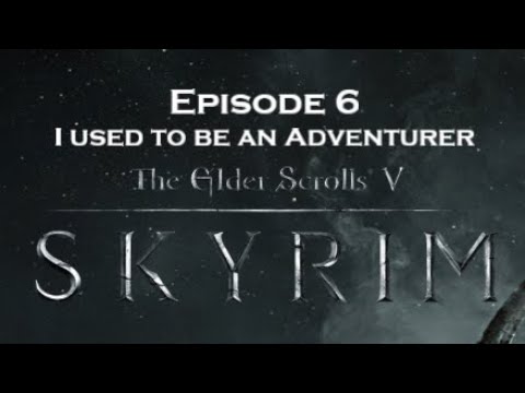 Skyrim Sacrosanct Vampires - Episode 6: I used to be an Adventurer