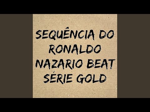 Sequência do Ronaldo Nazario Beat Sèrie Gold