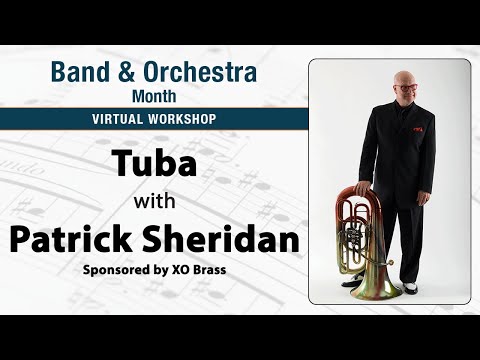 Tuba Virtual Workshop with Patrick Sheridan