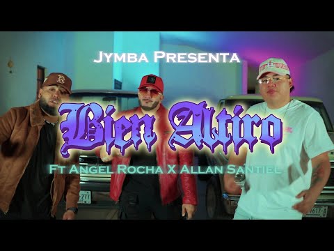 Jymba- Bien Altiro Ft.@angelrochahijodelreyoffici4056 X @AllanSantiel (Video Oficial)