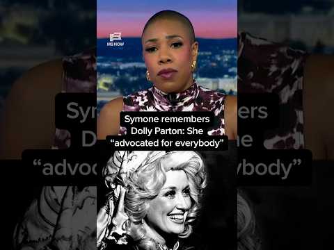 Symone remembers Dolly Parton: She 'advocated for everybody'
