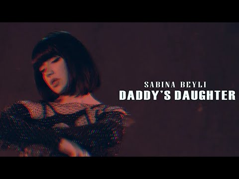 Sabina Beyli- Daddy’s Daughter (Official Video | 4K)