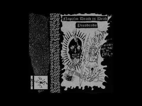 NAPALM DEATH IS DEAD / PISSDEADS - Split Tape (2018)
