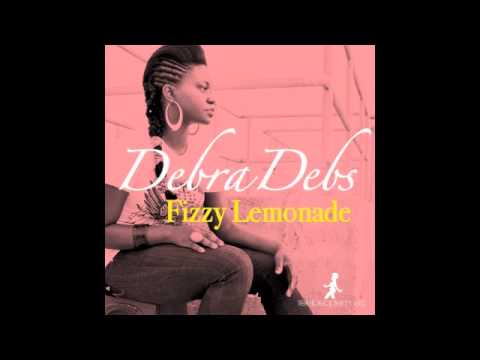 Debra Debs - Fizzy Lemonade (Reel People Remix)