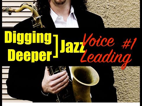 Digging Deeper #58 - "Voice Leading" (part 1) & Tenor Madness