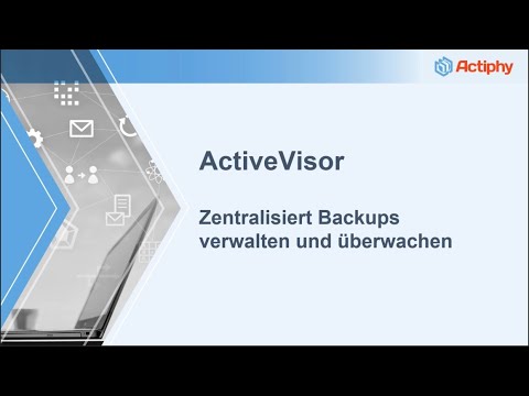 Actiphy ActiveVisor: Backups standortübergreifend verwalten und überwachen