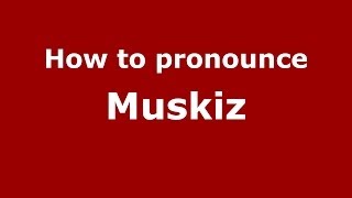 How to pronounce Muskiz
