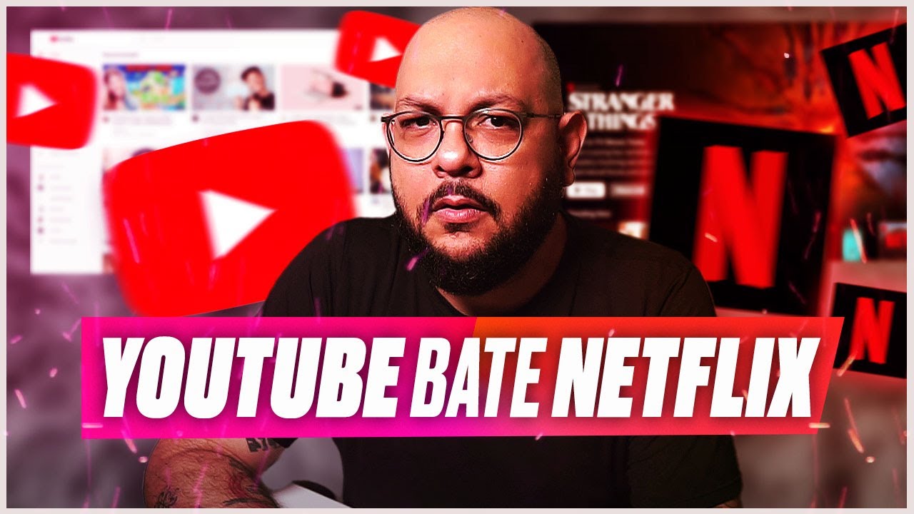 Youtube supera Netflix e domina TV (ou a nova dinâmica do conteúdo)