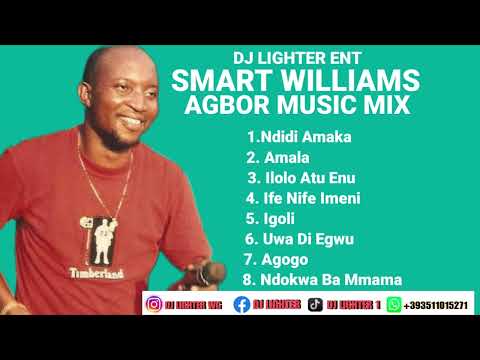 BEST OF SMART WILLIAMS MIX/AGBOR MUSIC MIX/MIX BY DJ LIGHTER