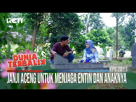 Janji Aceng Untuk Menjaga Entin Dan Anaknya - Dunia Terbalik