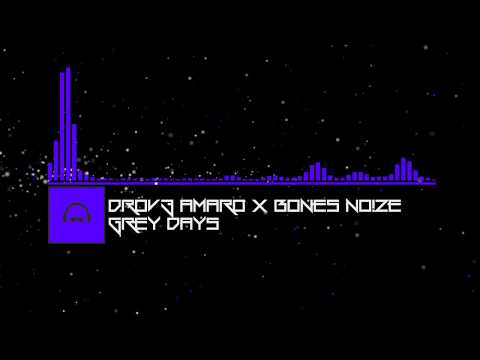 Drumstep | Drov3 Amar0 x Bones No!ze - Grey Days