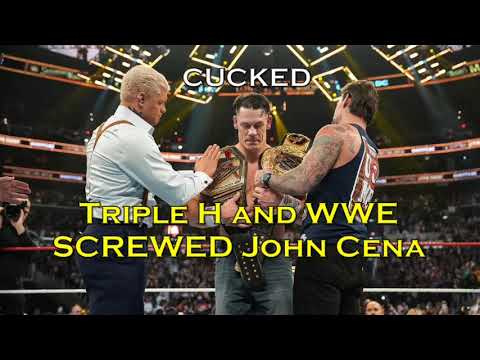 Triple H and WWE SCREWED John Cena