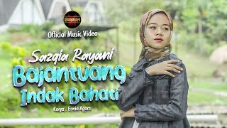 Download lagu Sazqia Rayani - Bajantuang Indak Bahati mp3