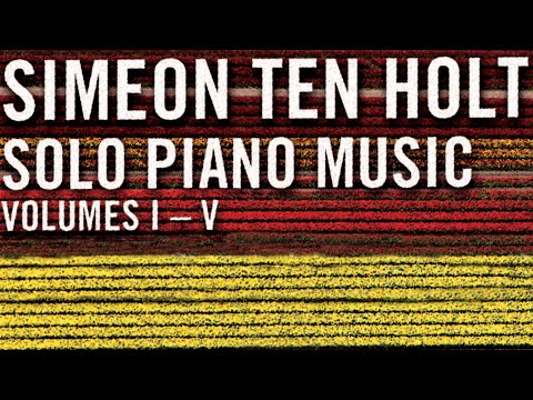 Ten Holt: Solo Piano Music, Vol. 1-5