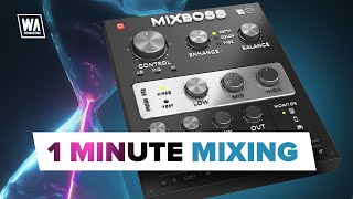 Video thumbnail for 1 Minute Mixing! (With MixBoss) by W. A. Production
