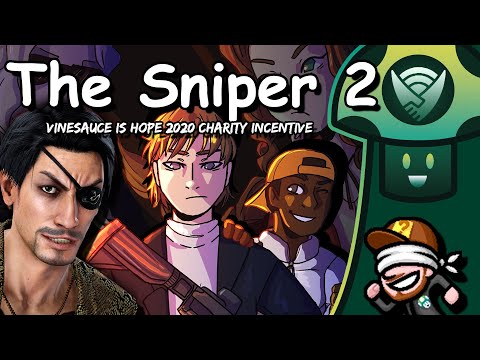 [Vinesauce] Vinny - The Sniper 2 ~ Vinesauce is HOPE 2020 Charity Incentive