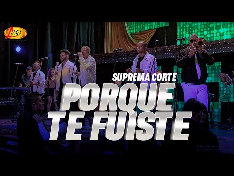 Suprema Corte  - Porque te Fuiste / Concierto en Vivo 30 Años