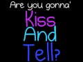 Justin Bieber - Kiss And Tell. [Lyrics] 