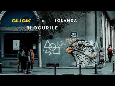 Click - Blocurile (feat. Iolanda)