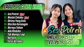 Download lagu SESI POTRET - Anela Christantya ft. Putri Gisella | WASIAT CINTAKU || LAGU POP VIRAL TERBARU 2026 mp3