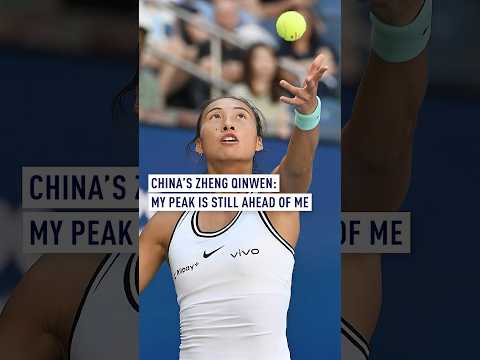 China's Zheng Qinwen: my peak is still ahead of me