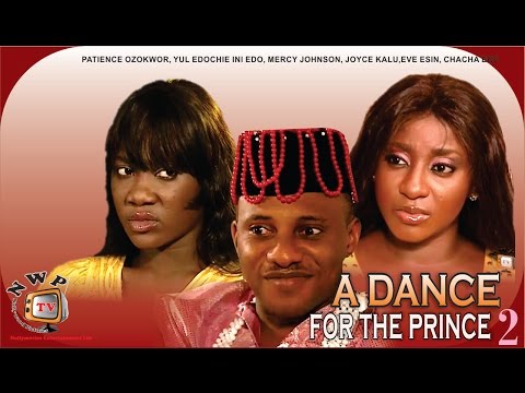 A Dance for the Prince 2    - Nigerian Nollywood Movie