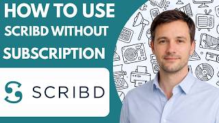 How to use Scribd without subscription Full Guide 2026