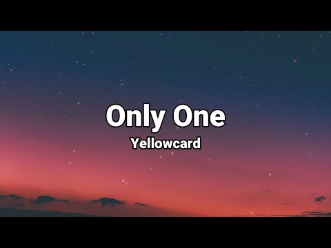 Only One Yellowcard lyrics