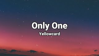 Download lagu Only One Yellowcard lyrics....mp3